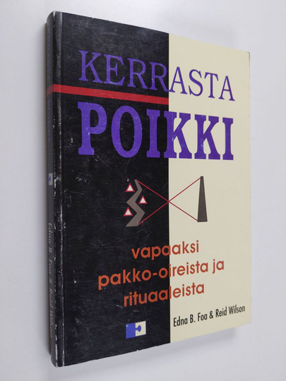 Edna B. Foa : Kerrasta poikki : vapaaksi pakko-oireista ja rituaaleista