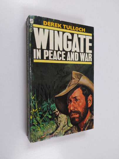 Derek Tulloch : Wingate in Peace and War