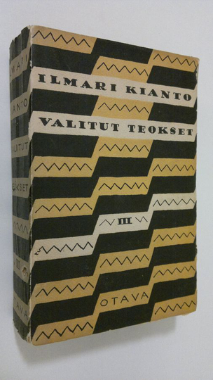 Ilmari Kianto : Valitut teokset 3