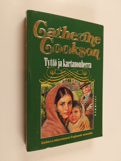 Catherine Cookson : Tyttö ja kartanonherra