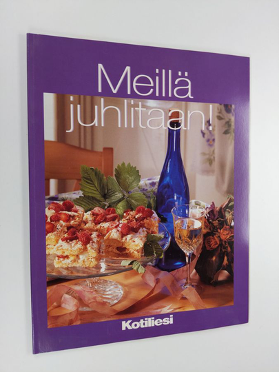 Pirjo Muurinen : Meillä juhlitaan! : tervetuloa meille