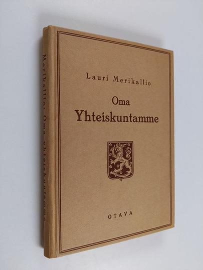 Lauri Merikallio : Oma yhteiskuntamme : yhteiskuntaopas