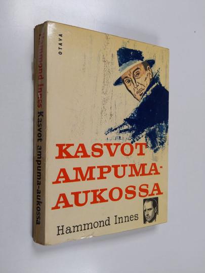 Hammond Innes : Kasvot ampuma-aukossa