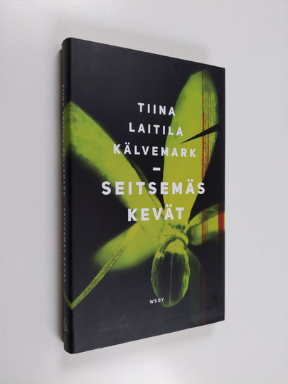 Tiina Laitila Kälvemark : Seitsemäs kevät