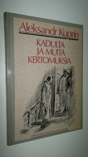 A. I. Kuprin : Kadulta ja muita kertomuksia