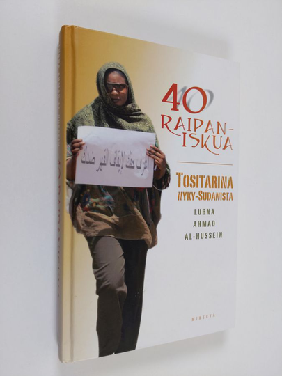 Lubna Ahmad al-Hussein : 40 raipaniskua : tositarina nyky-Sudanista