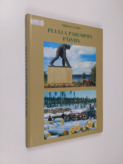 Mikko Luiro : Puulla parempiin päiviin