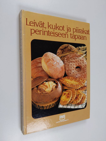 Anna-Liisa Saloym. : Leivät, kukot ja piirakat perinteiseen tapaan