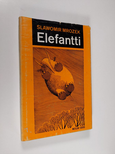 Slawomir Mrozek : Elefantti : satiireja