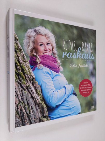 Kaisa Jaakkola : Reipas, rakas raskaus