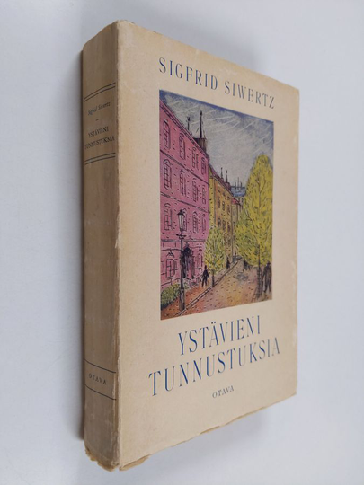Sigfrid Siwertz : Ystävieni tunnustuksia