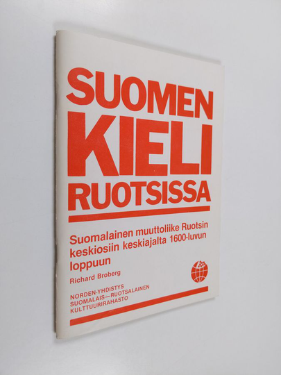 Richard Broberg : Suomalainen muuttoliike Ruotsin keskiosiin keskiajalta 1600-luvun loppuun = Invandringen från Finland till mellersta ...