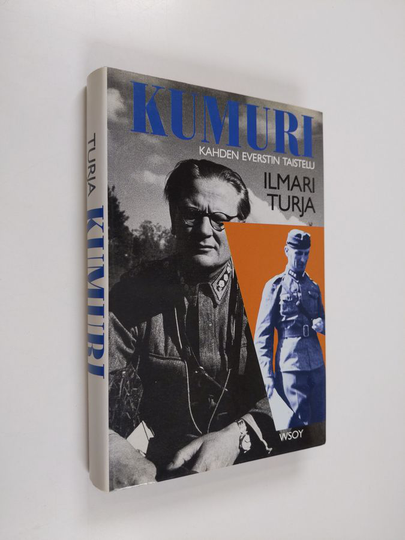 Ilmari Turja : Kumuri : kahden everstin taistelu