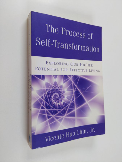Vicente Hao Chin Jr : The Process of Self-Transformation - A Spiritual Guide for Effective Healing