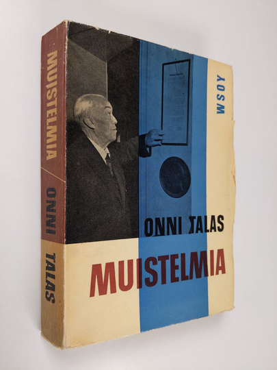 Onni Talas : Muistelmia : itsenäisyyssenaattorina ja lähettiläänä kymmenessä maassa