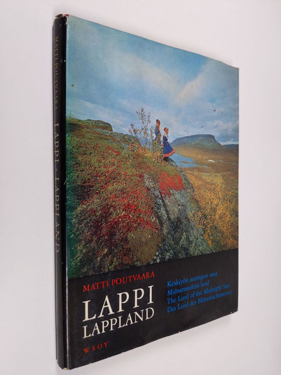 Matti Poutvaara : Lappi - Lappland : keskiyön auringon maa
