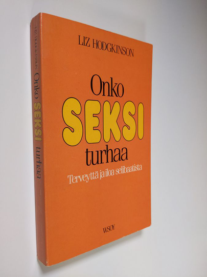 Liz Hodgkinson : Onko seksi turhaa : terveyttä ja iloa selibaatista