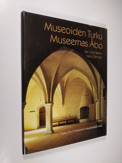 Per-Olof Welin : Museoiden Turku = Museernas Åbo = Turku, city of museums