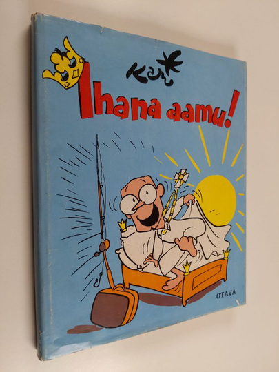 Kari Suomalainen : Ihana aamu!