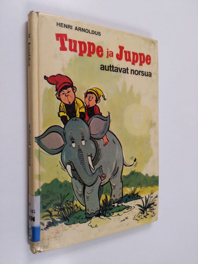 Henri Arnoldus : Tuppe ja Juppe auttavat norsua