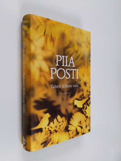 Piia Posti : Talven jälkeen valo