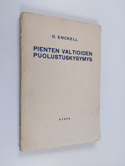 O. Enckell : Pienten valtioiden puolustuskysymys