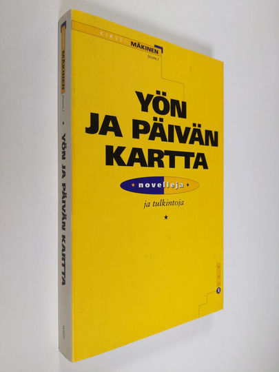 Kirsti Mäkinen : Yön ja päivän kartta : novelleja ja tulkintoja