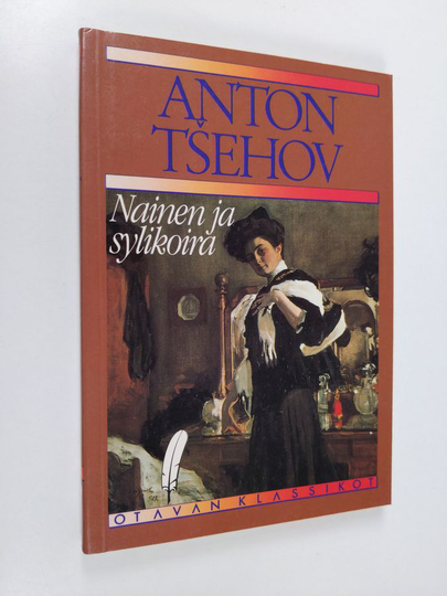 Anton Tsehov : Nainen ja sylikoira : valikoima novelleja