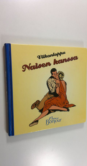 Viikonloppu naisen kanssa : Creme Bonjour