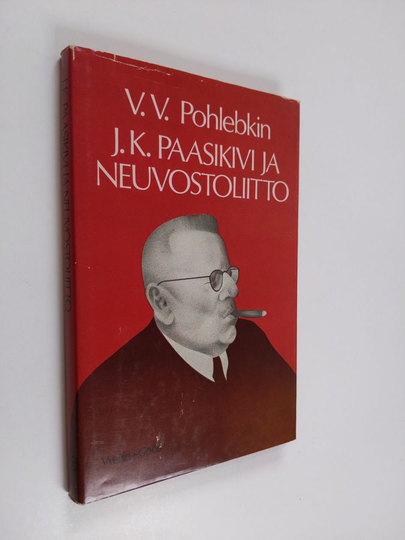 V. V. Pohlebkin : J. K. Paasikivi ja Neuvostoliitto