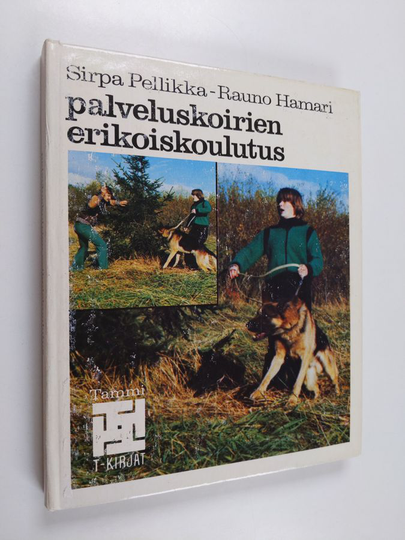 Sirpa Pellikka : Palveluskoirien erikoiskoulutus