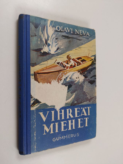 Olavi Neva : Vihreät miehet : seikkailukertomus