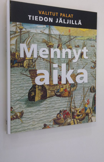 Kaija ym. Valkonen (suomalainen laitos) : Mennyt aika