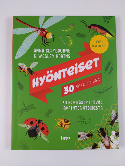 Anna Claybourne : Hyönteiset 30 sekunnissa - Hyönteiset kolmessakymmenessä sekunnissa