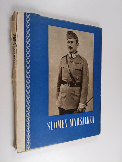 Suomen marsalkka : vapaaherra Carl Gustaf Emil Mannerheim : 4.6.1867-28.1.1951