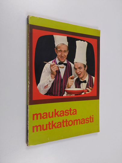 Jaakko Kolmonen ym. : Maukasta mutkattomasti