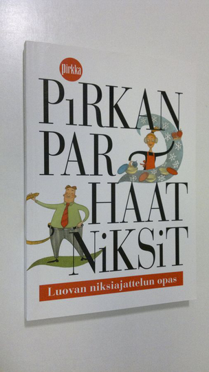 Anssi Orrenmaa : Pirkan parhaat niksit : luovan niksiajattelun opas