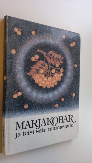 Kaisa Puustak : Marjakobar ja teisi setu muinasjutte
