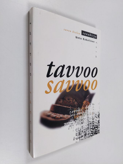 Unto Eskelinen : Tavvoo savvoo