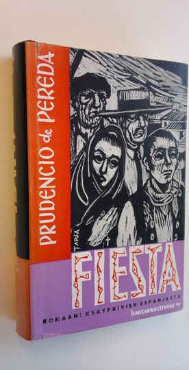 Prudencio de Pereda : Fiesta - Romaani nykypäivien Espanjasta