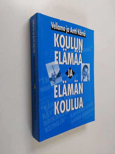 Vellamo Kärnä : Koulun elämää ja elämän koulua
