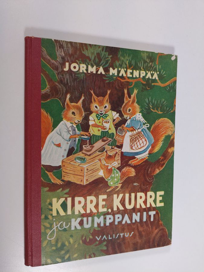 Jorma Mäenpää : Kirre, Kurre ja kumppanit ja kaksikymmentä muuta satua