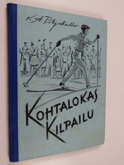 K. A. Pohjakallio : Kohtalokas kilpailu