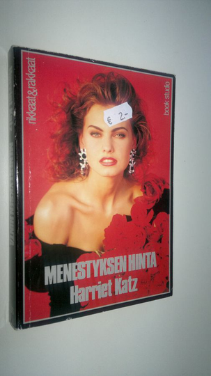 Harriet Katz : Menestyksen hinta