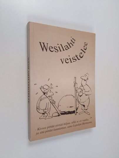 Wesilahti veistelee : kaskuja ja sananlaskuja
