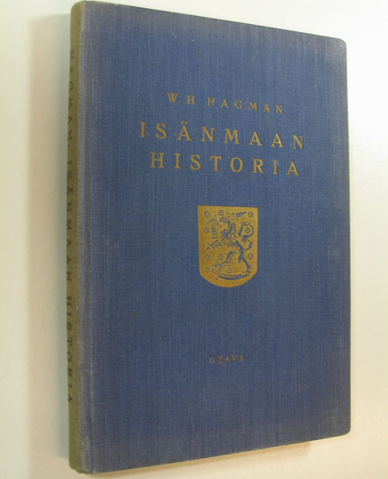W. H. Hagman : Isänmaan historia : Suomen maanpuolustajia varten