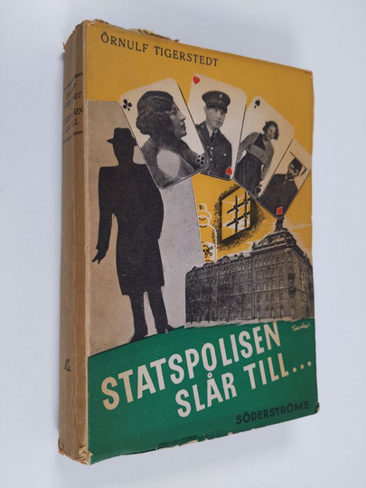 Örnulf Tigerstedt : Statspolisen slår till : kampen mot sovjetspionaget i Finland 1919-1939