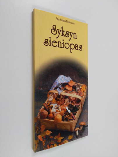 Arja Hopsu-Neuvonen : Syksyn sieniopas