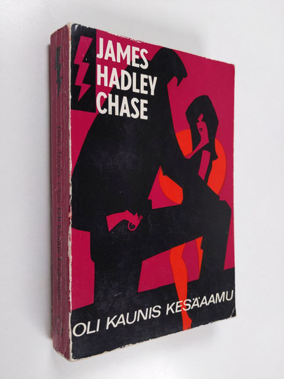 James Hadley Chase : Oli kaunis kesäaamu : jännitysromaani