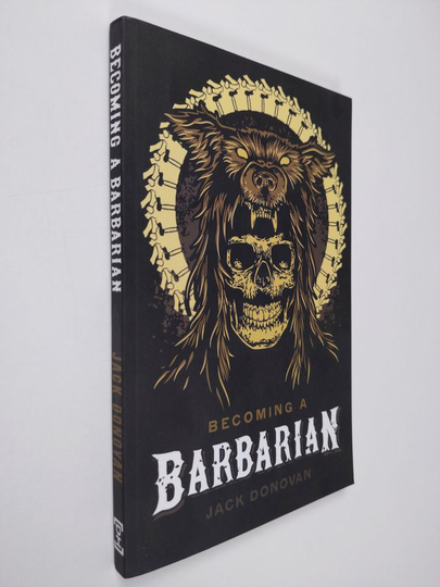 Jack Donovan : Becoming a Barbarian